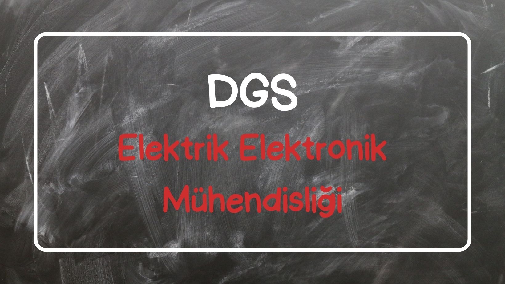 DGS Elektrik Elektronik Mühendisliği