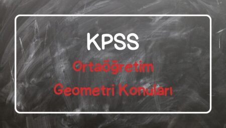 KPSS Ortaöğretim Geometri Konuları